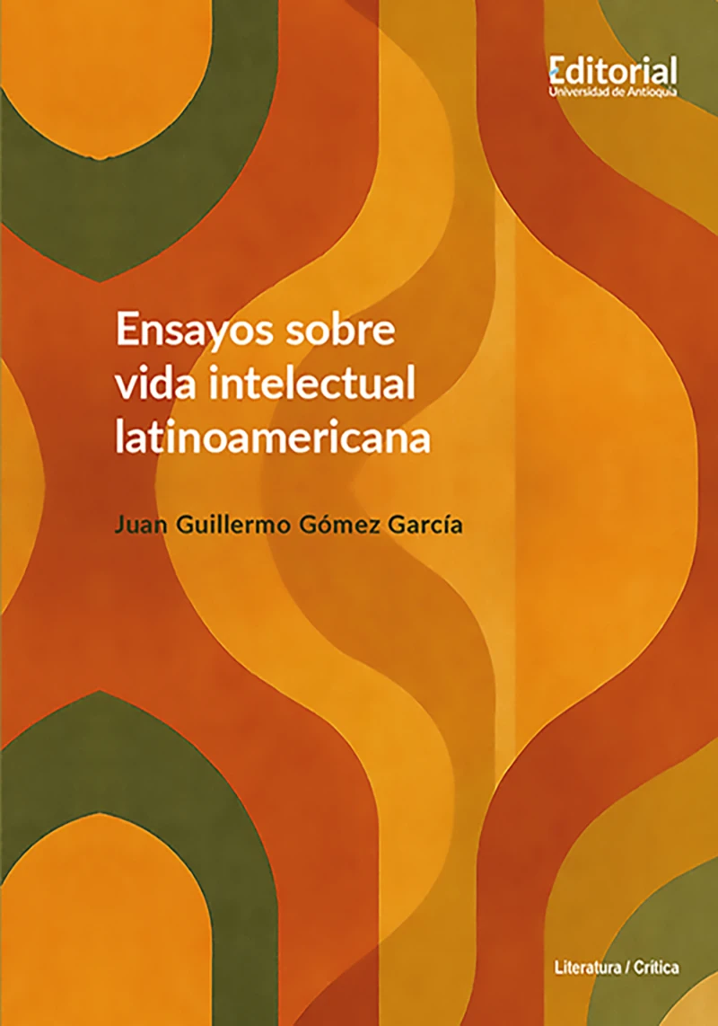 Portada: Ensayos sobre vida intelectual latinoamericana
