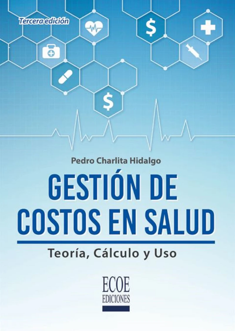 Portada: Gestión de costos en salud: teoría, cálculo y uso - 3ra edición