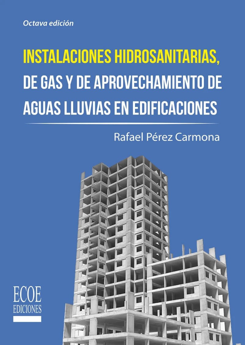 Portada: Instalaciones hidrosanitarias, de gas y de aprovechamiento de aguas lluvias en edificaciones - 8va edición