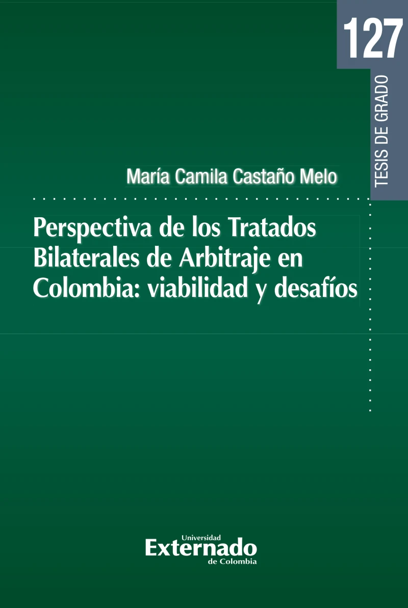 Portada: Perspectiva de los Tratados Bilaterales de Arbitraje en Colombia: viabilidad y desafíos