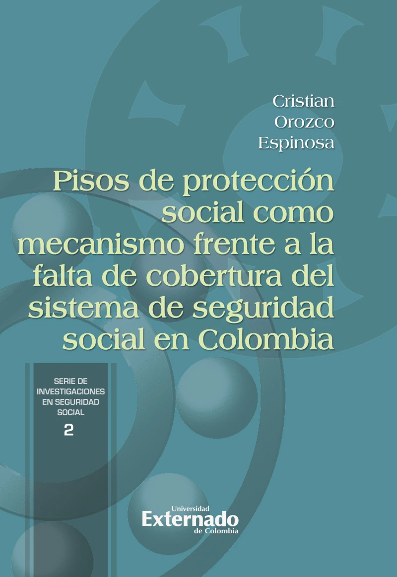 Portada: Pisos de protección social como mecanismo frente a la falta de cobertura del sistema de seguridad social en Colombia