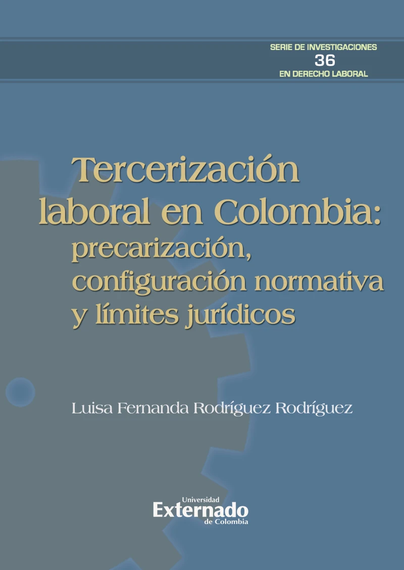 Portada: Tercerización laboral en Colombia: precarización, configuración normativa y límites jurídicos