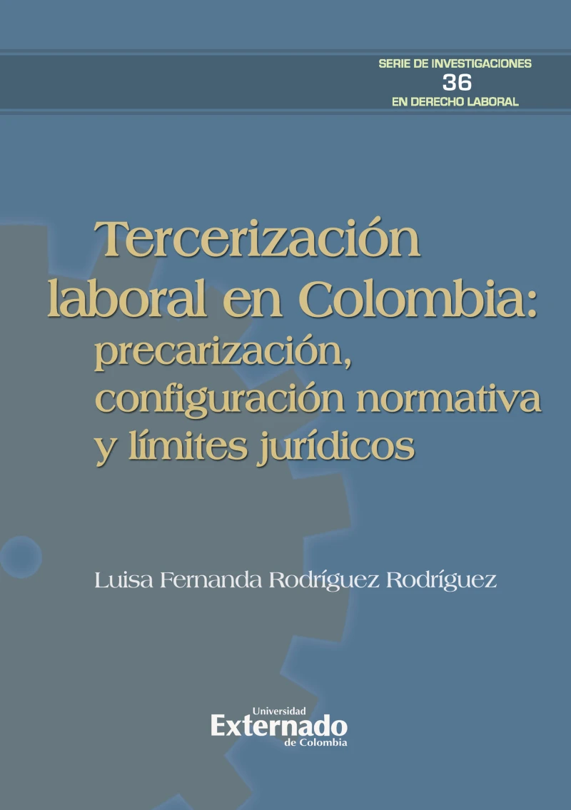 Portada: Tercerización laboral en Colombia: precarización, configuración normativa y límites jurídicos