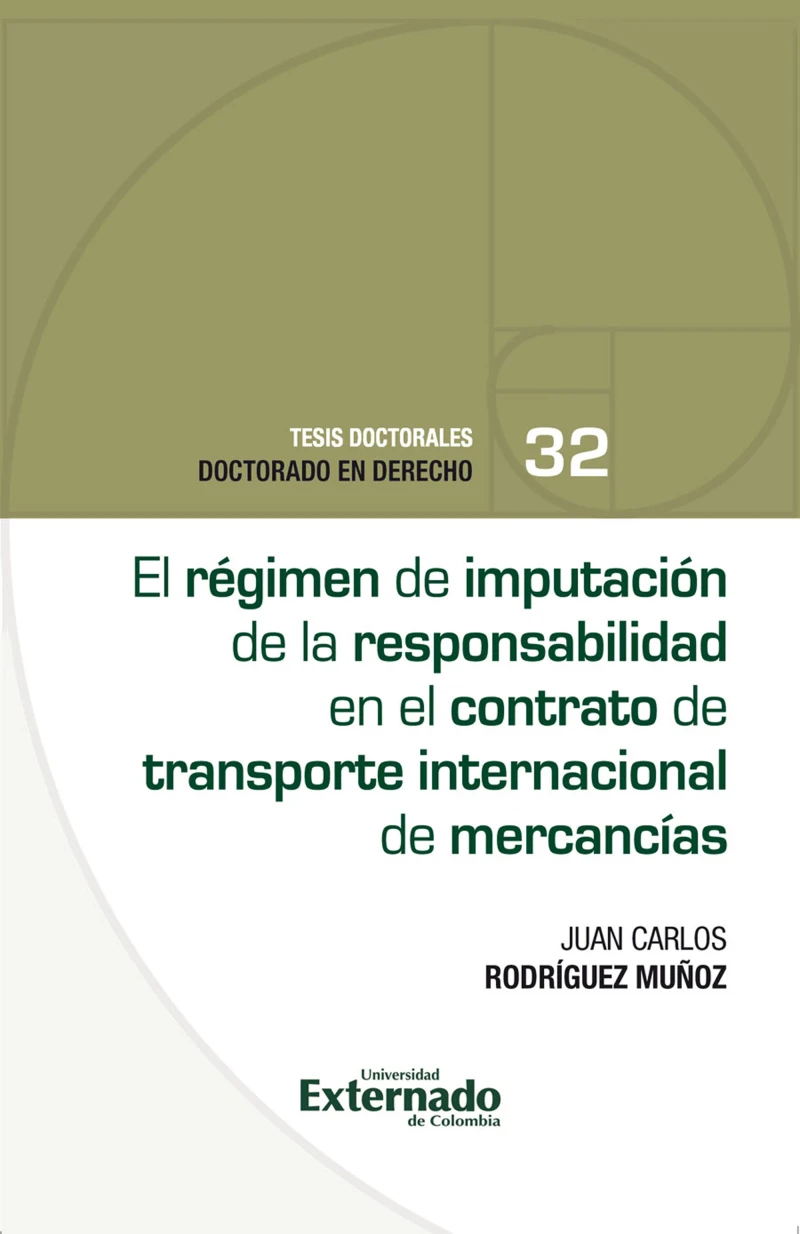 Portada: El régimen de imputación de la responsabilidad en el contrato de transporte internacional de mercancías