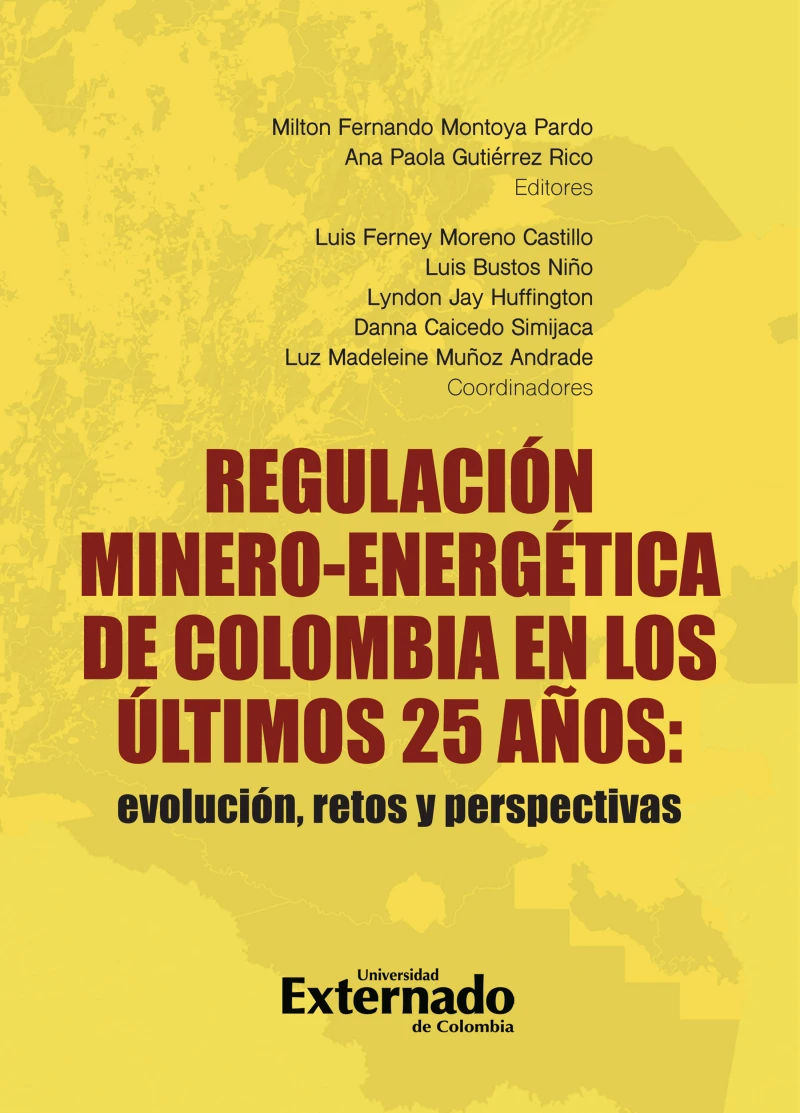 Portada: Regulación minero-energética de Colombia en los últimos 25 años: evolución, retos y perspectivas