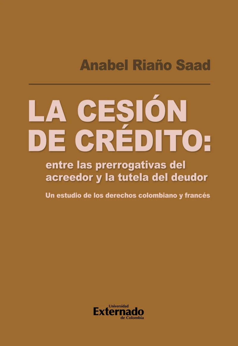 Portada: La cesión de crédito: entre las prerrogativas del acreedor y la tutela del deudor