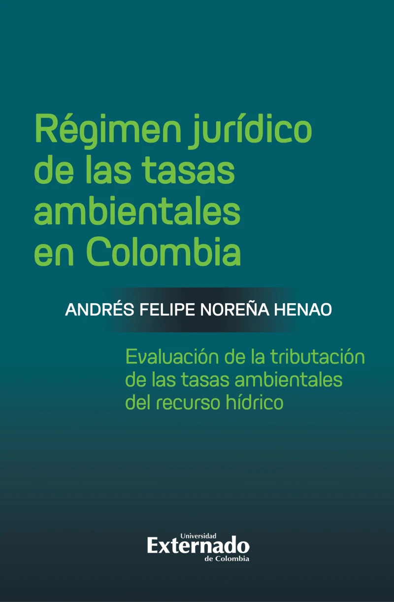 Portada: Régimen jurídico de las tasas ambientales en Colombia