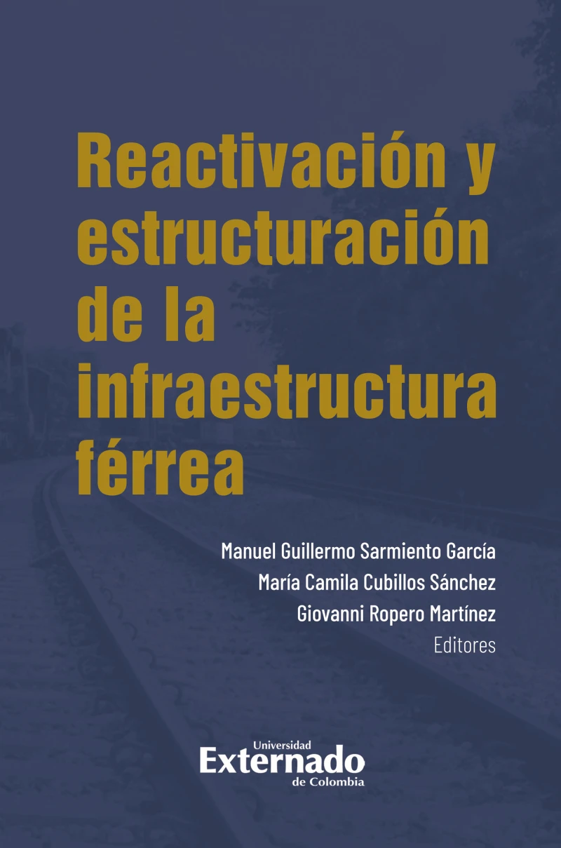 Portada: Reactivación y estructuración de la infraestructura férrea