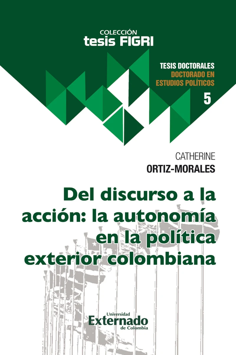 Portada: Del discurso a la acción: la autonomía en la política exterior colombiana
