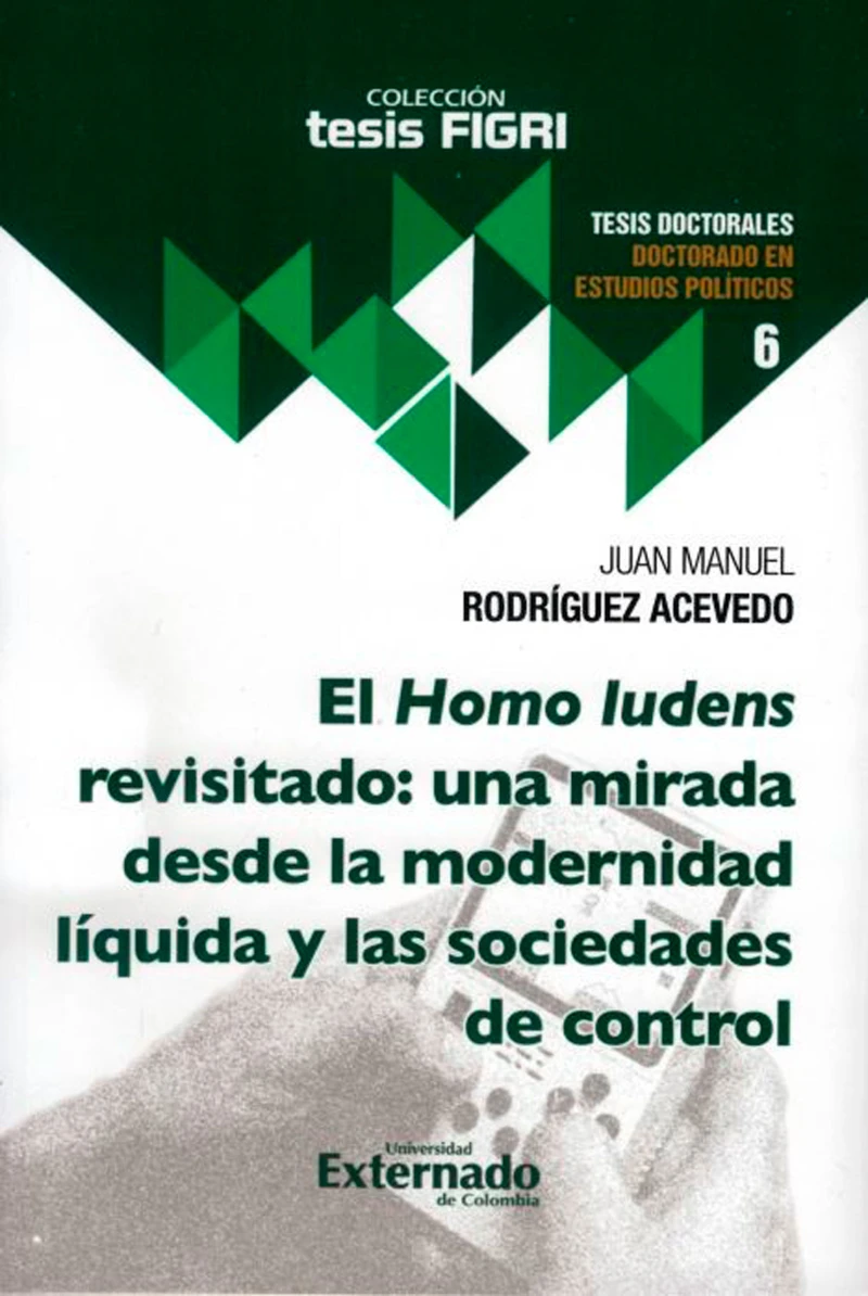 Portada: El Homo ludens revisitado: una mirada desde la modernidad líquida y las sociedades de control