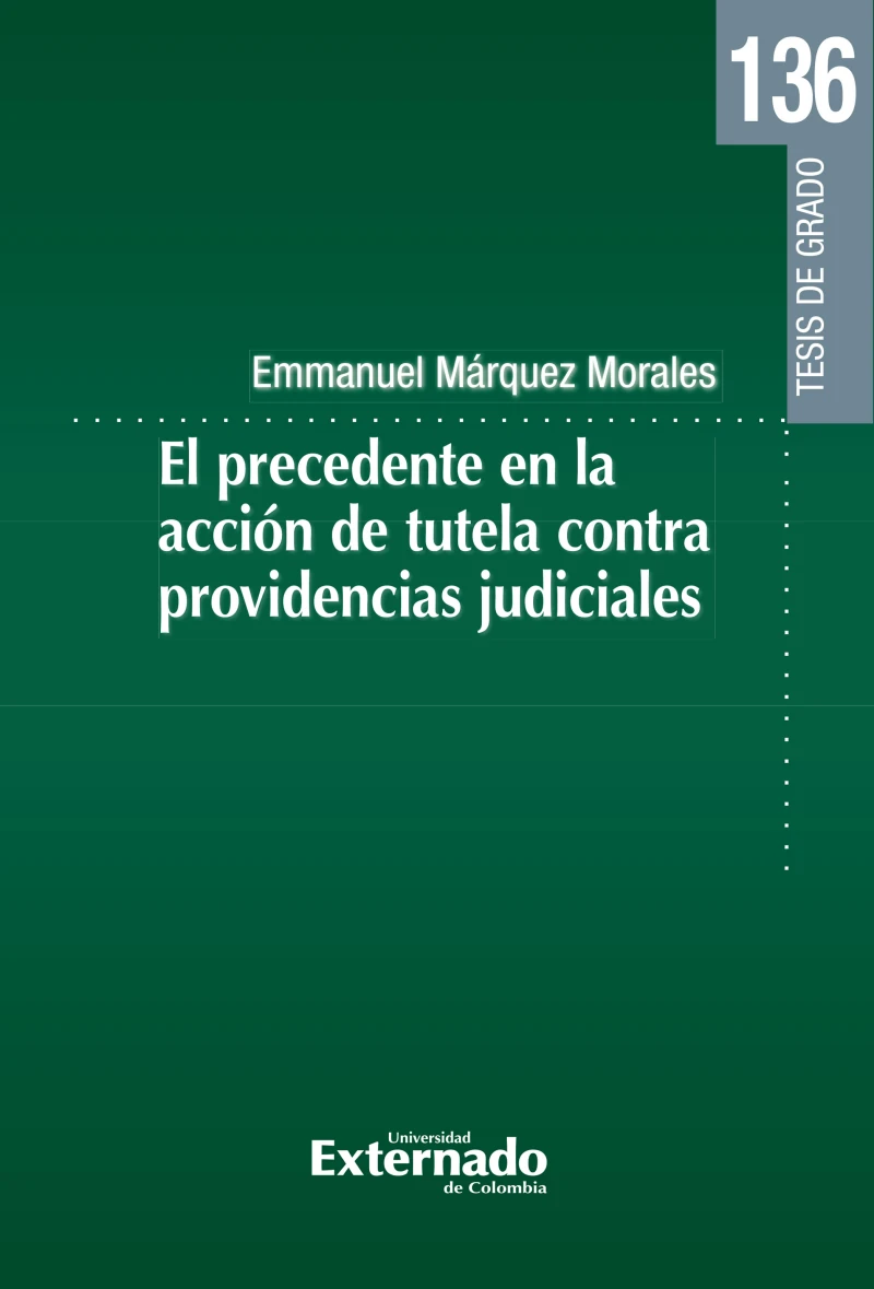Portada: El precedente en la acción de tutela contra providencias judiciales