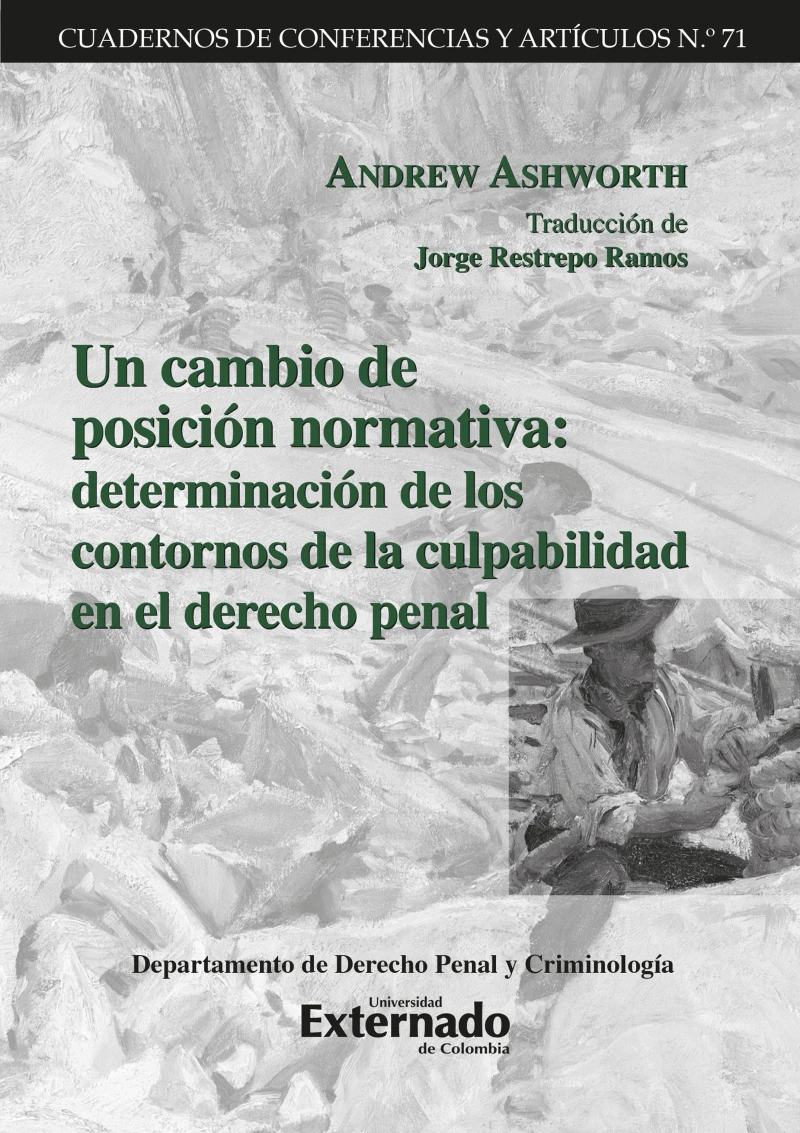 Portada: Un cambio de posición normativa: determinación de los contornos de la culpabilidad en el derecho penal