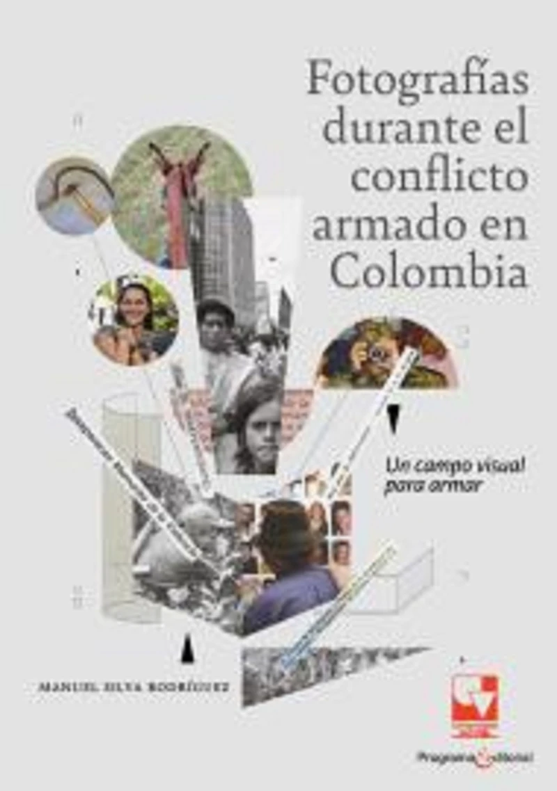 Portada: Fotografías durante el conflicto armado en Colombia