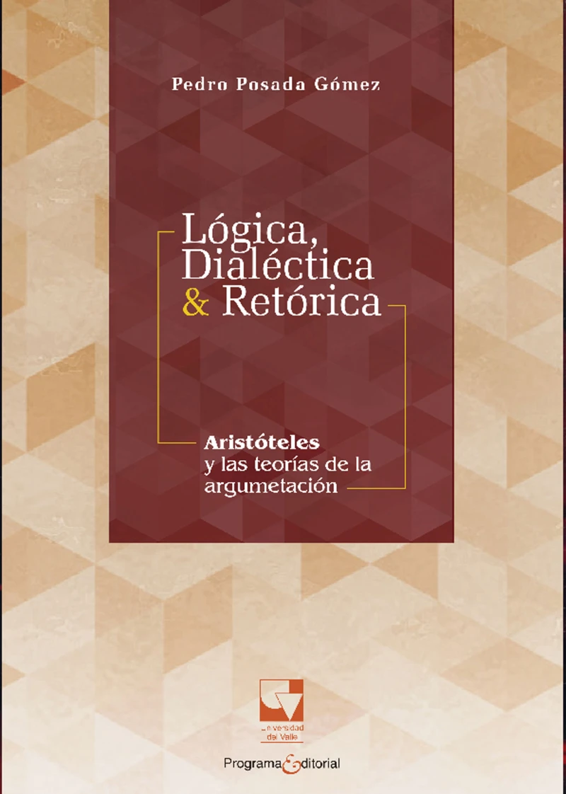 Portada: Lógica, dialéctica & retórica. Aristóteles y las teorías de la argumentación