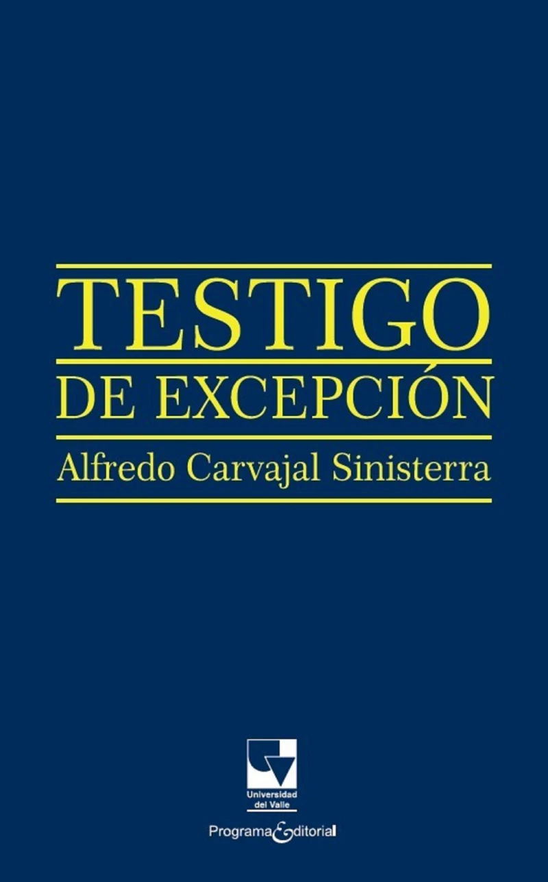 Portada: Testigo de excepción. Alfredo Carvajal Sinisterra