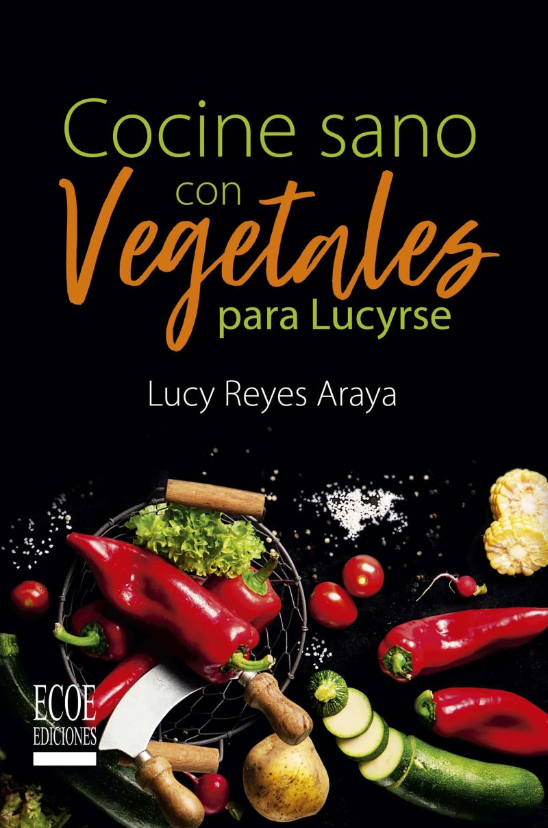 Portada: Cocine sano con vegetales para Lucirse