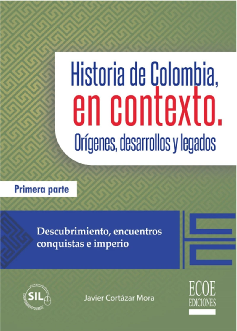 Portada: Historia de Colombia, en contexto. Orígenes, desarrollos y legados.