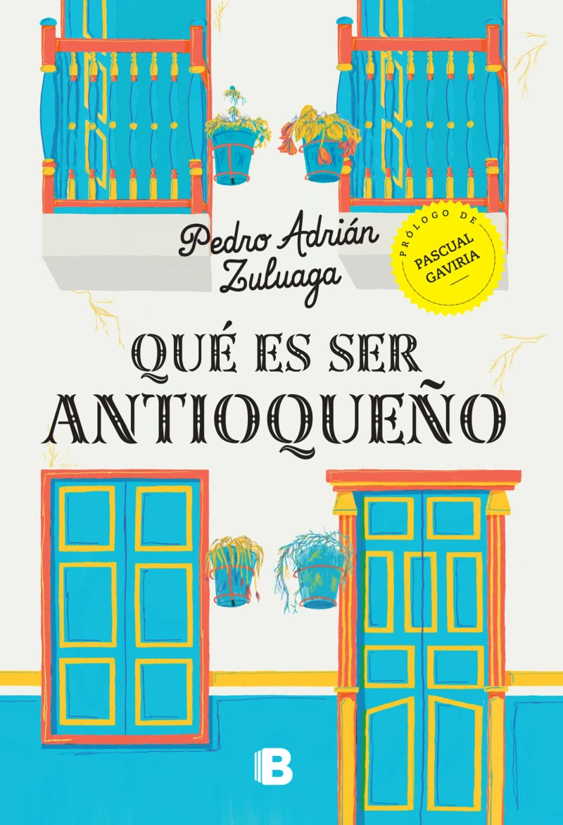 Portada: Qué es ser antioqueño