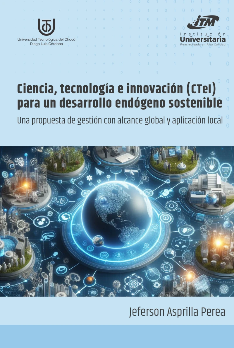 Portada: Ciencia, tecnología e innovación (CTeI) para un desarrollo endógeno sostenible