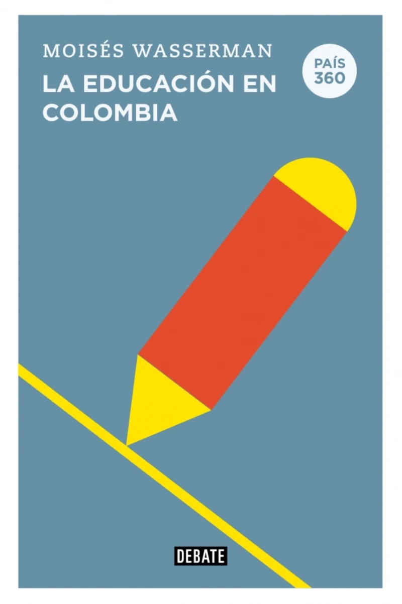Portada: La educación en Colombia (País 360)