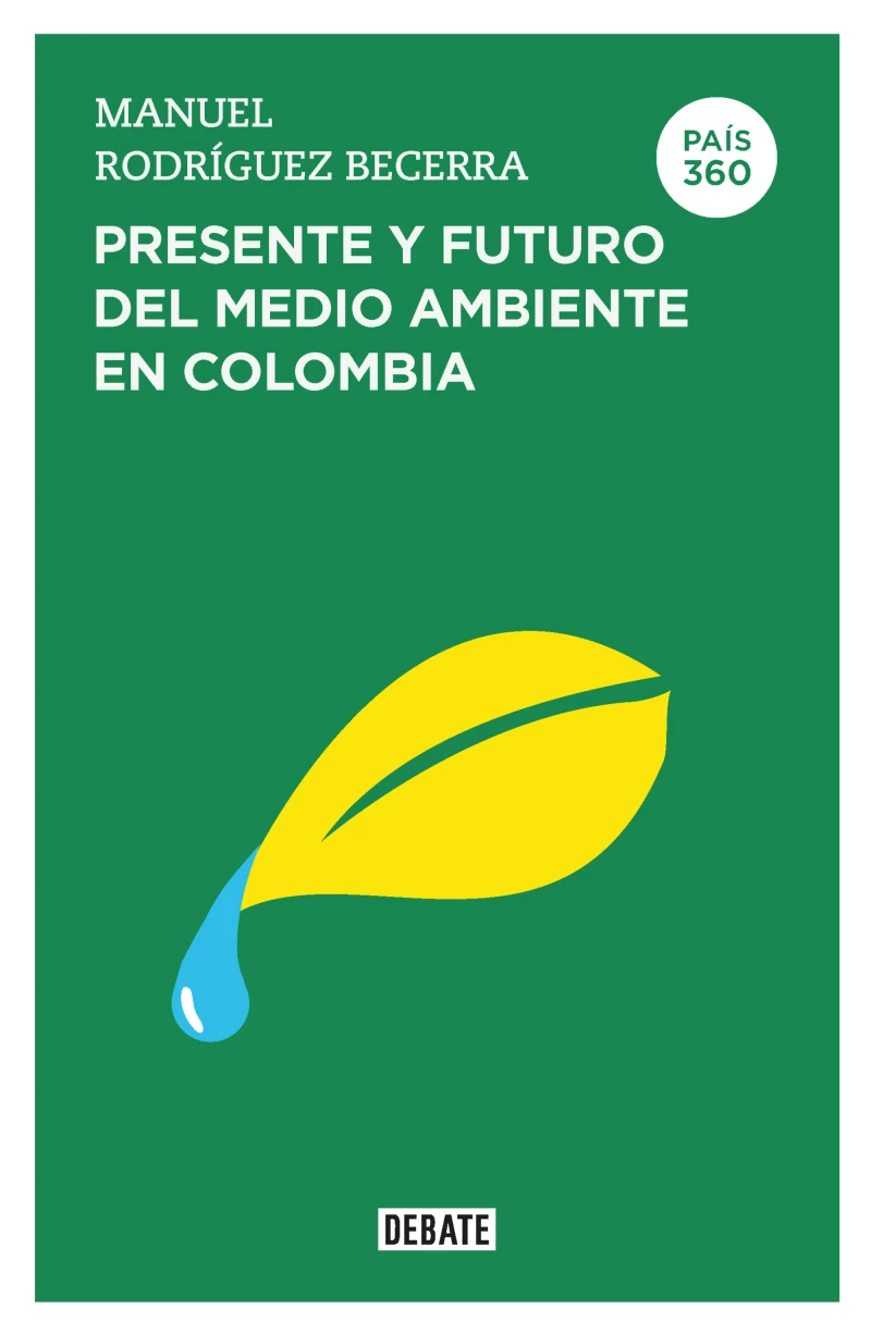 Portada: País 360. Presente y futuro del medioambiente en Colombia