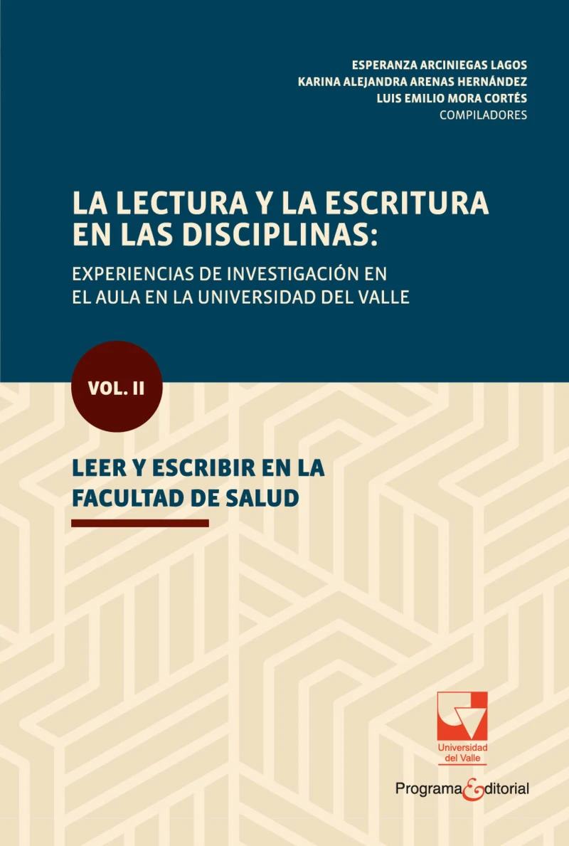 Portada: La lectura y la escritura en las disciplinas: experiencias de investigación en el aula en la Universidad del Valle.