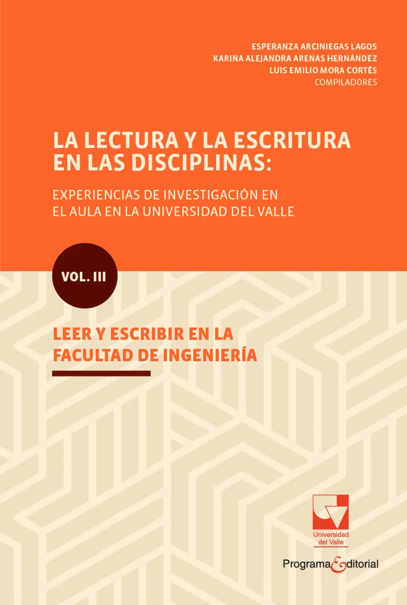 Portada: La lectura y la escritura en las disciplinas: experiencias de investigación en el aula en la Universidad del Valle.