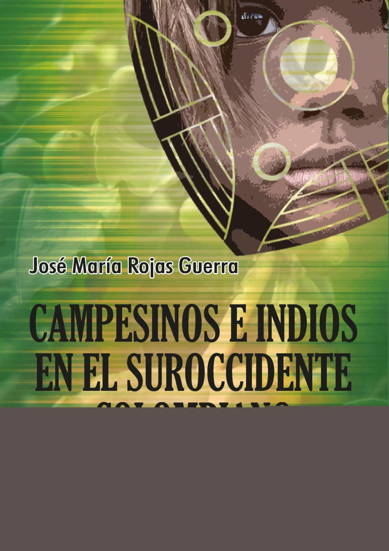 Portada: Campesinos e indios en el suroccidente colombiano