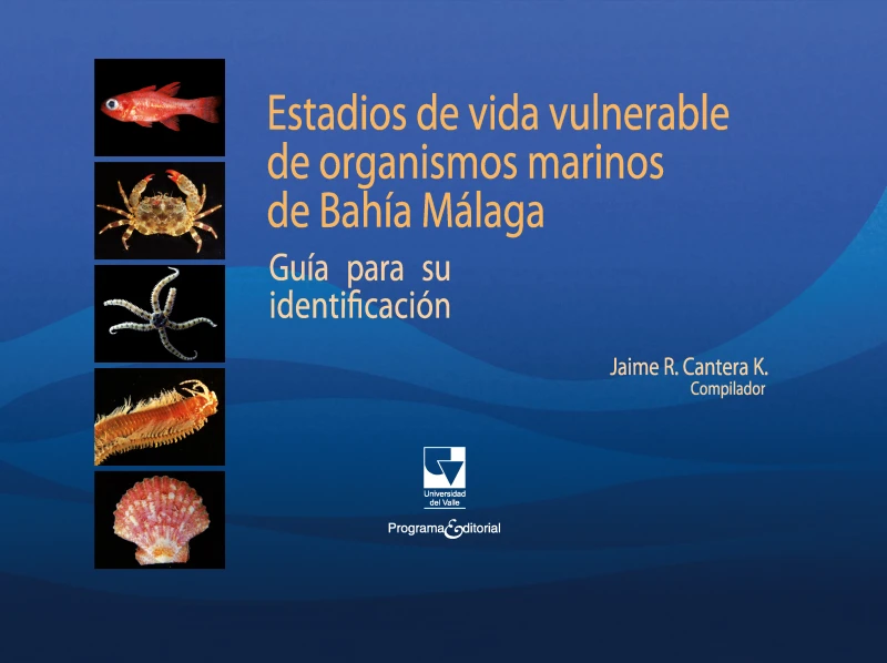 Portada: Estadios de vida vulnerable de organismos marinos de Bahía Málaga