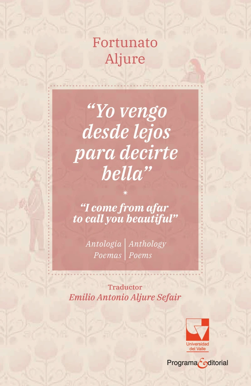 Portada: Yo vengo desde lejos para decirte bella / I come from afar to tell you beautiful
