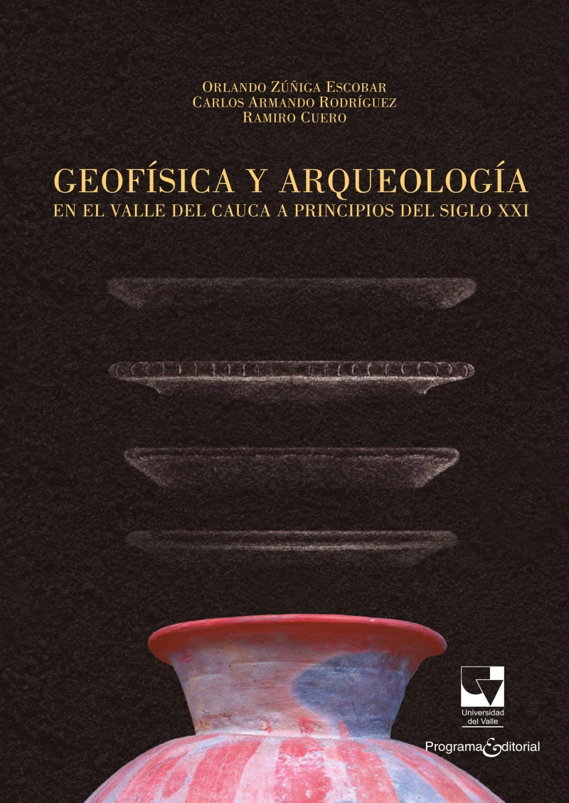 Portada: Geofísica y arqueología en el Valle del Cauca a principios del siglo XXI