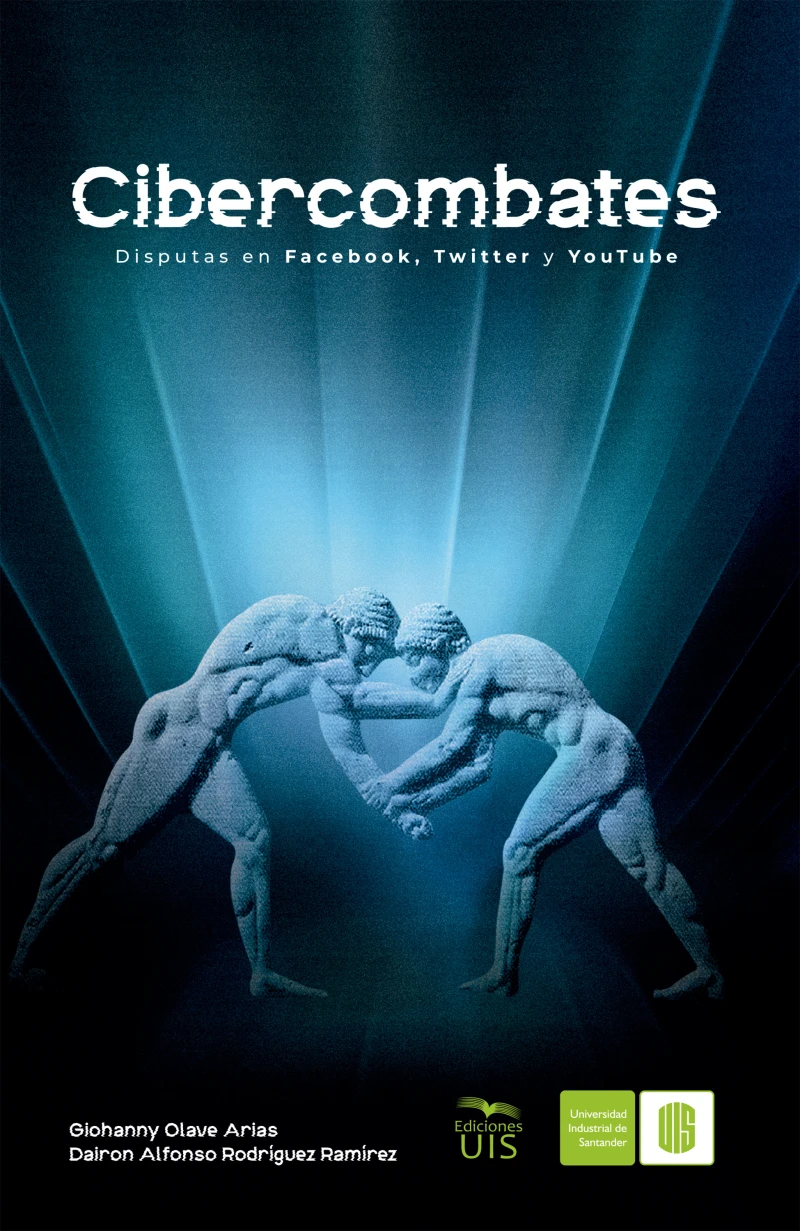 Portada: Cibercombates. Disputas en Facebook, Twitter y YouTube