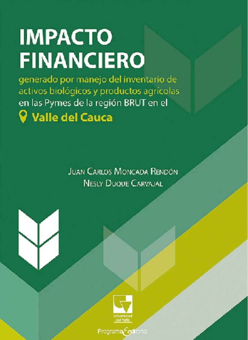 Portada: Impacto financiero generado por manejo del inventario de activos biológicos y productos agrícolas en las Pymes de la región BRUT en el Valle del Cauca