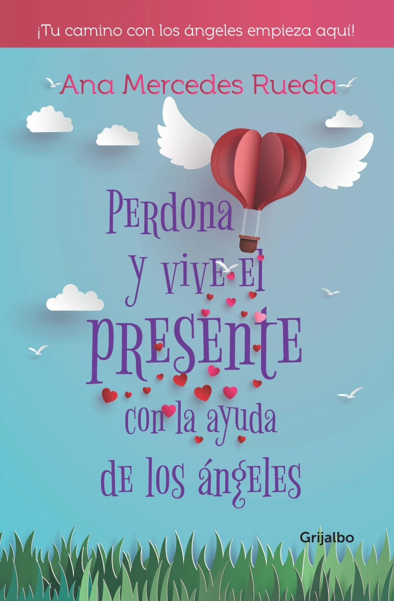 Portada: Perdona y vive el presente con la ayuda de los ángeles