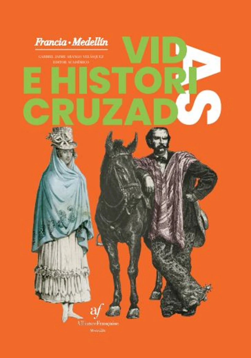 Portada: Vidas e historias cruzadas. Francia- Medellín