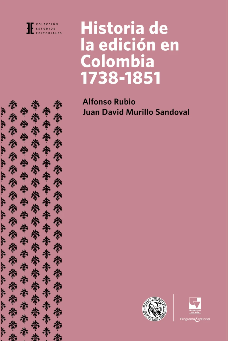 Portada: Historia de la edición en Colombia 1738-1851