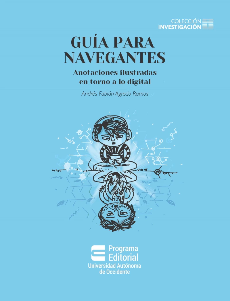 Portada: Guía para navegantes: anotaciones ilustradas en torno a lo digital