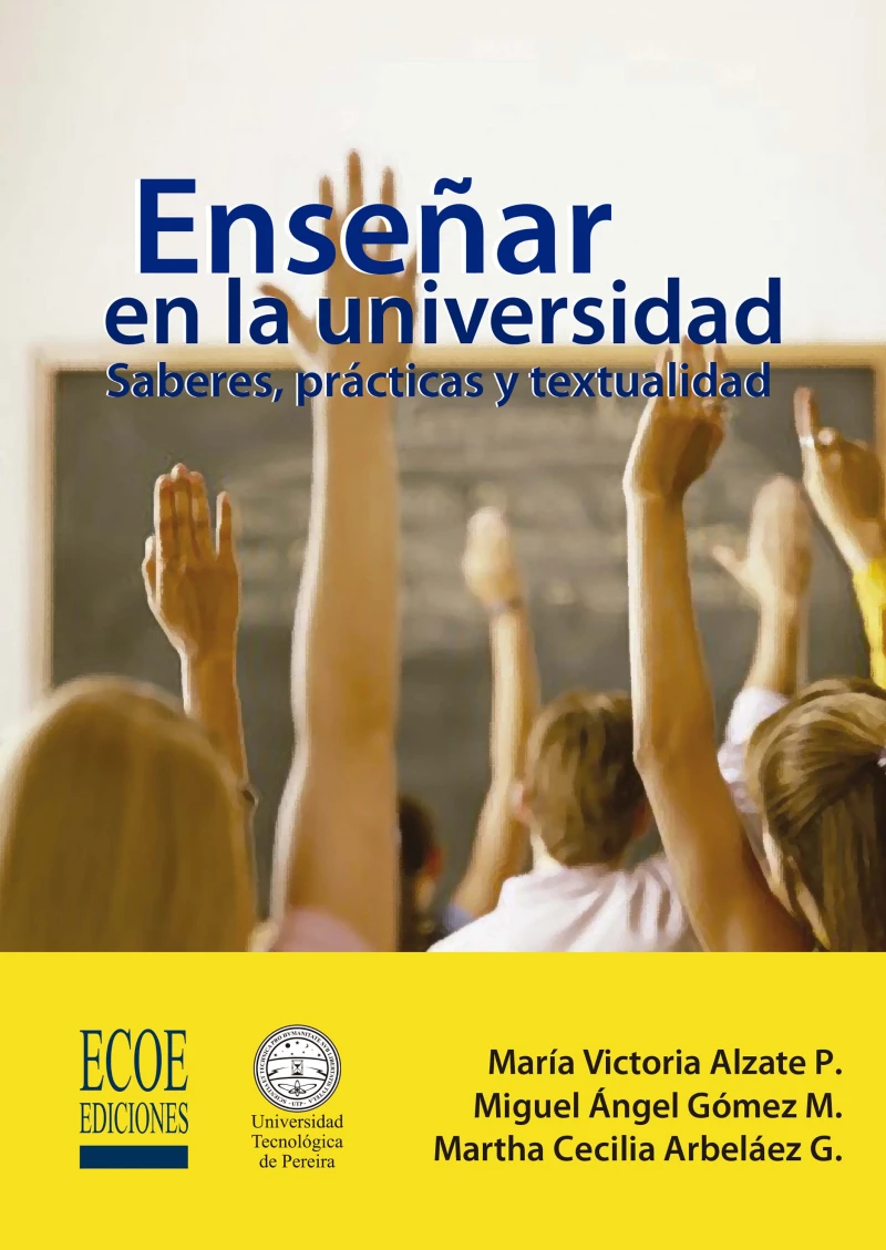 Portada: Enseñar en la universidad: saberes, prácticas y textualidad