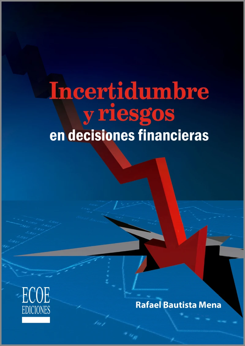 Portada: Incertidumbre y riesgos en decisiones financieras