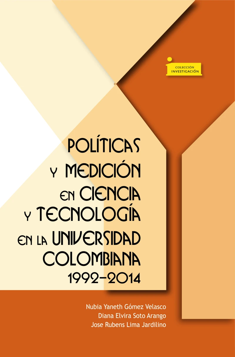 Portada: Políticas y medición en ciencia y tecnología en la universidad colombiana 1992-2014