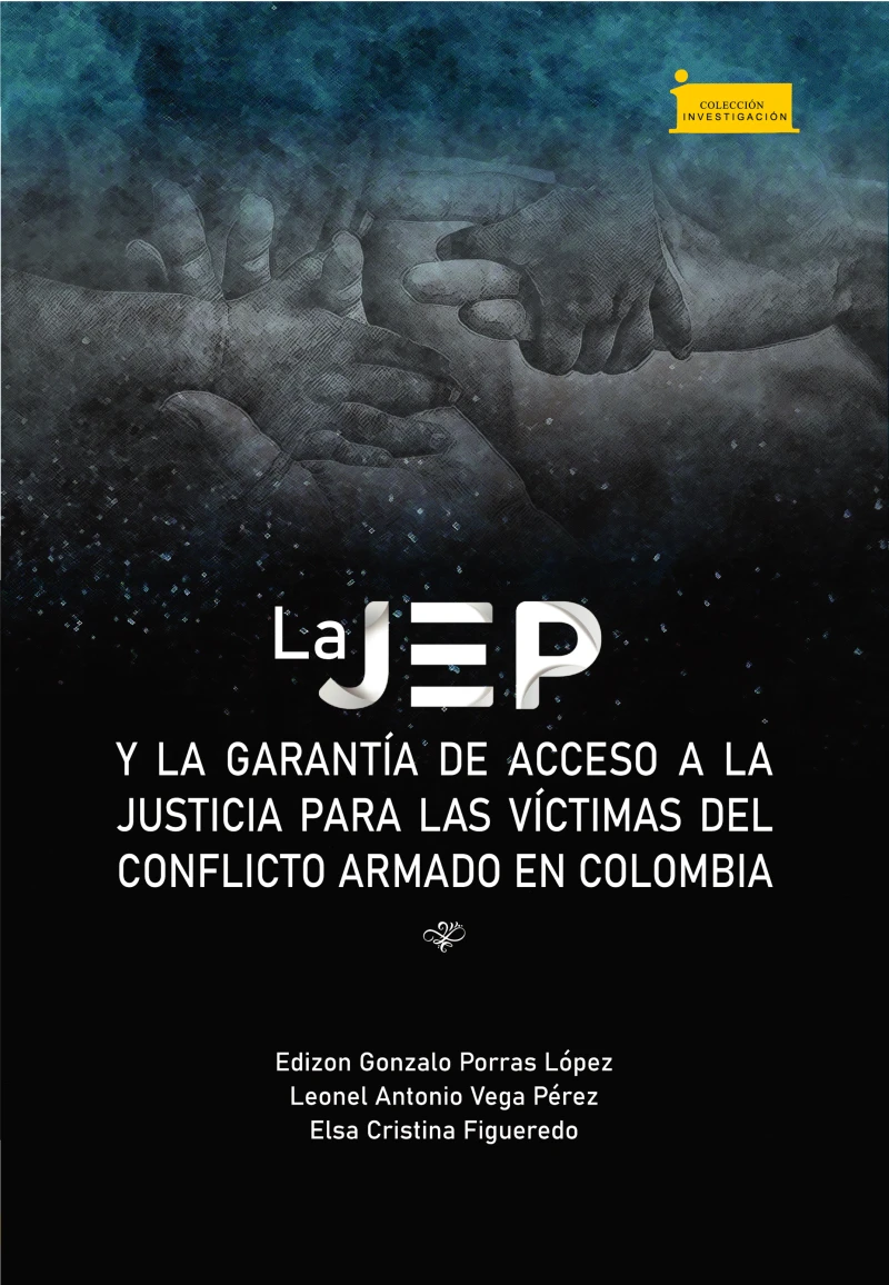 Portada: La JEP y la garantía de acceso a la justicia para las víctimas del conflicto armado en Colombia