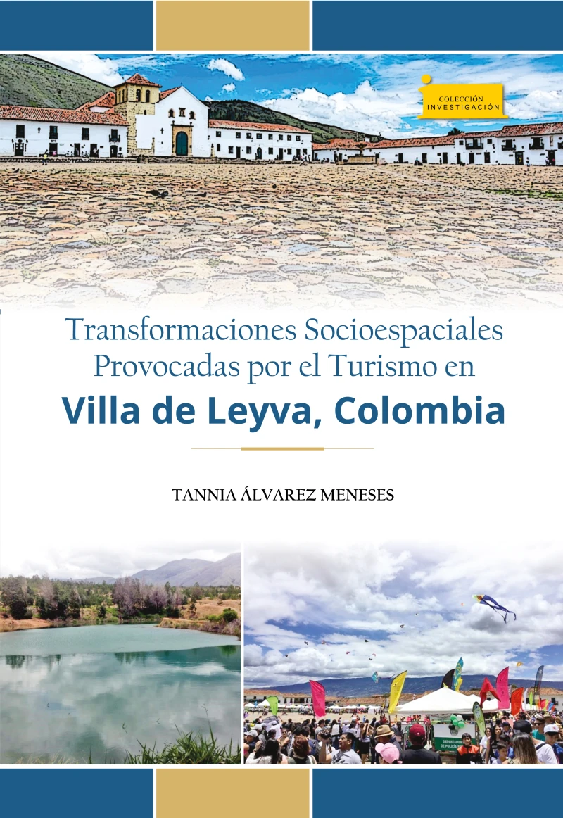 Portada: Transformaciones socioespaciales provocadas por el turismo en Villa de Leyva, Colombia