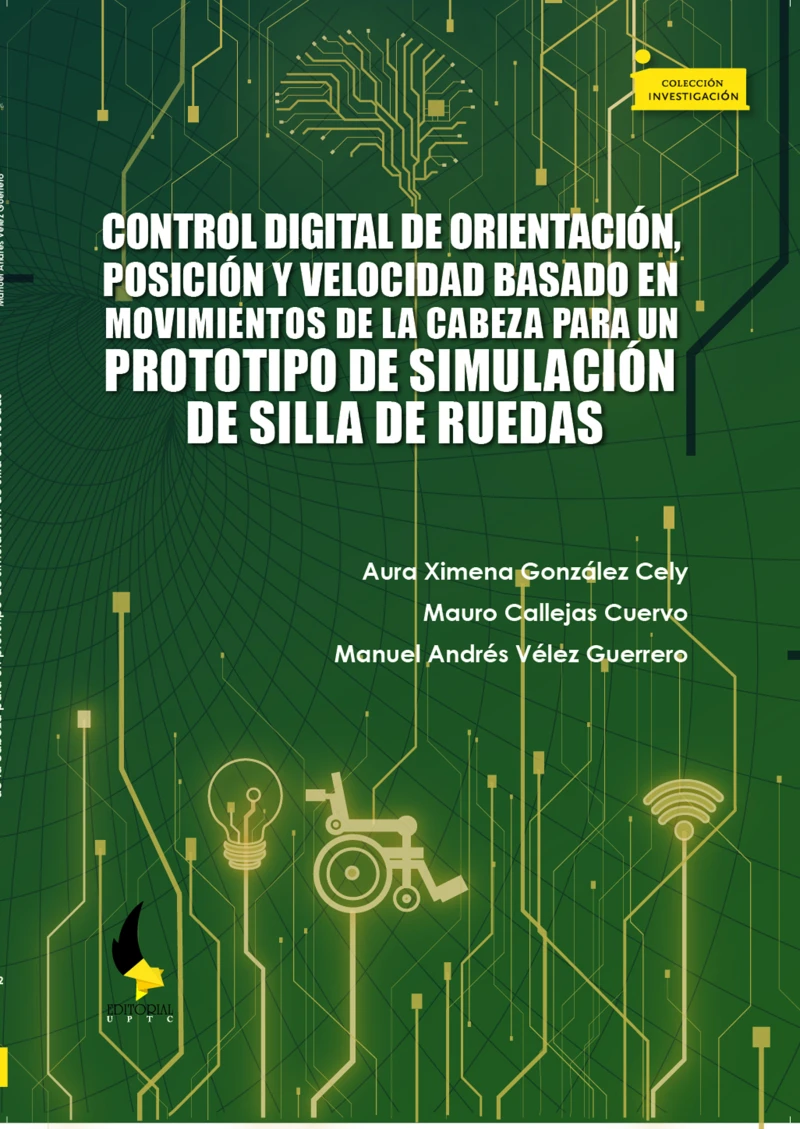 Portada: Control digital de orientación, posición y velocidad basado en movimientos de la cabeza para un prototipo de simulación de silla de ruedas