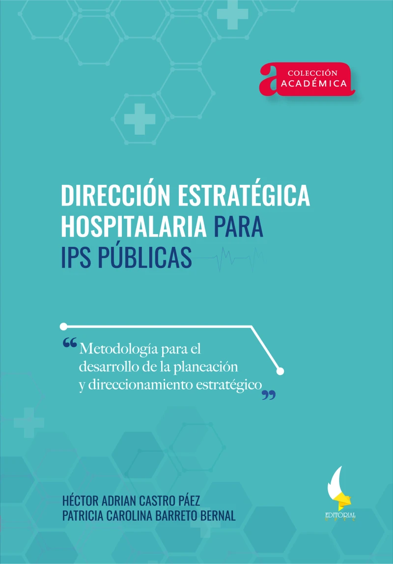 Portada: Dirección estratégica hospitalaria para IPS públicas.