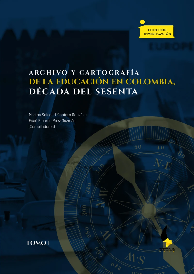 Portada: Archivo y cartografía de la educación en Colombia, década del sesenta