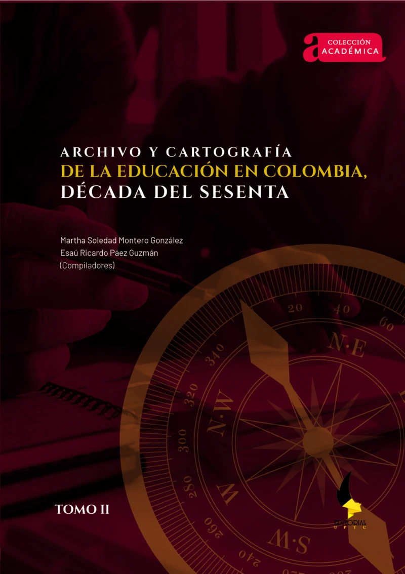 Portada: Archivo y cartografía de la educación en Colombia, década del sesenta.