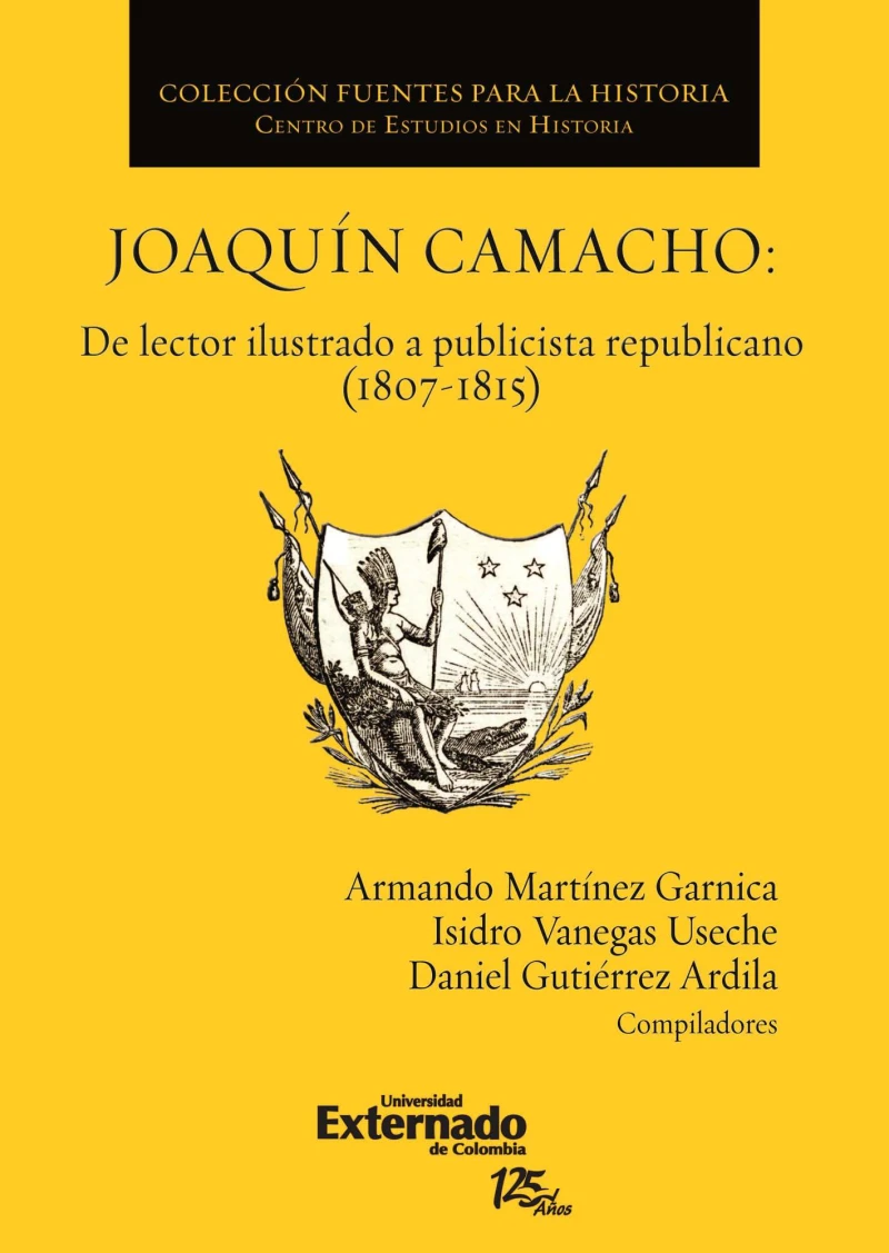 Portada: Joaquín Camacho: de lector ilustrado a publicista republicano (1807-1815)
