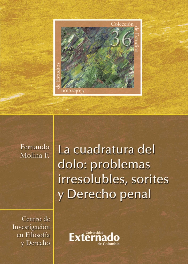Portada: La cuadratura del dolo: problemas irresolubles, sorites y Derecho penal