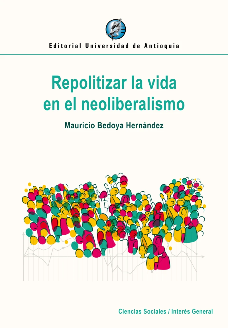 Portada: Repolitizar la vida en el neoliberalismo