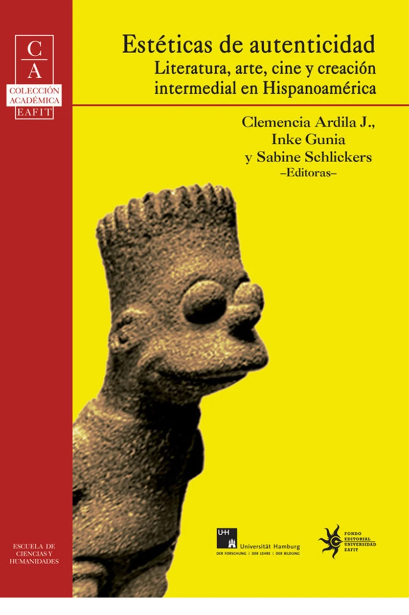 Portada: Estéticas de autenticidad: literatura, arte, cine y creación intermedial en Hispanoamérica